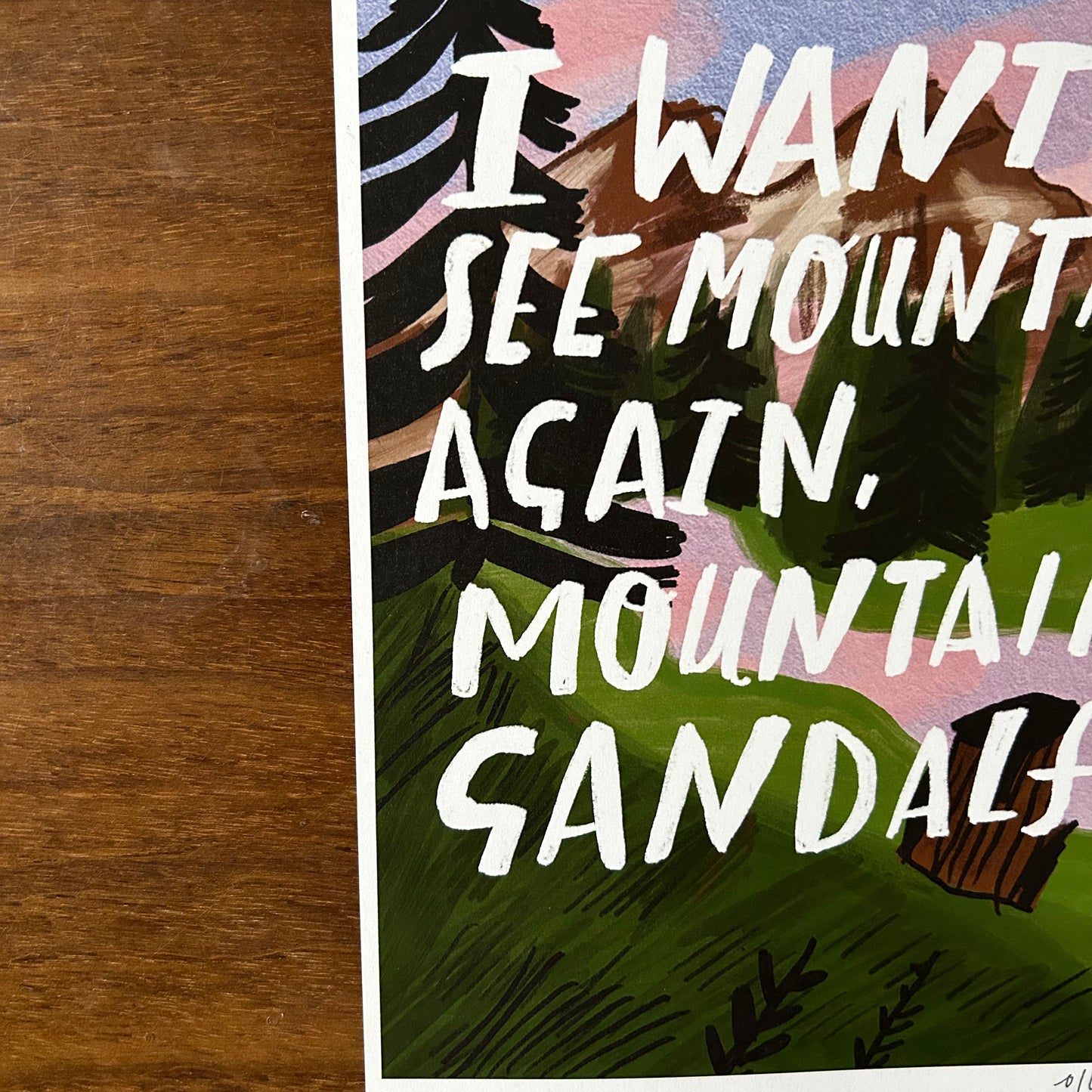 I want to see mountains again print