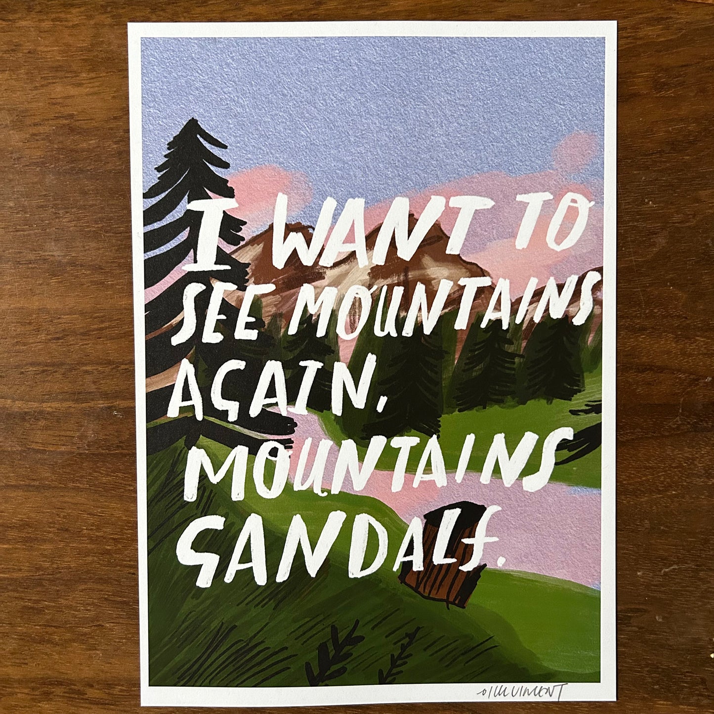 I want to see mountains again print