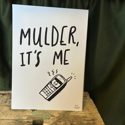 Mulder it’s me print