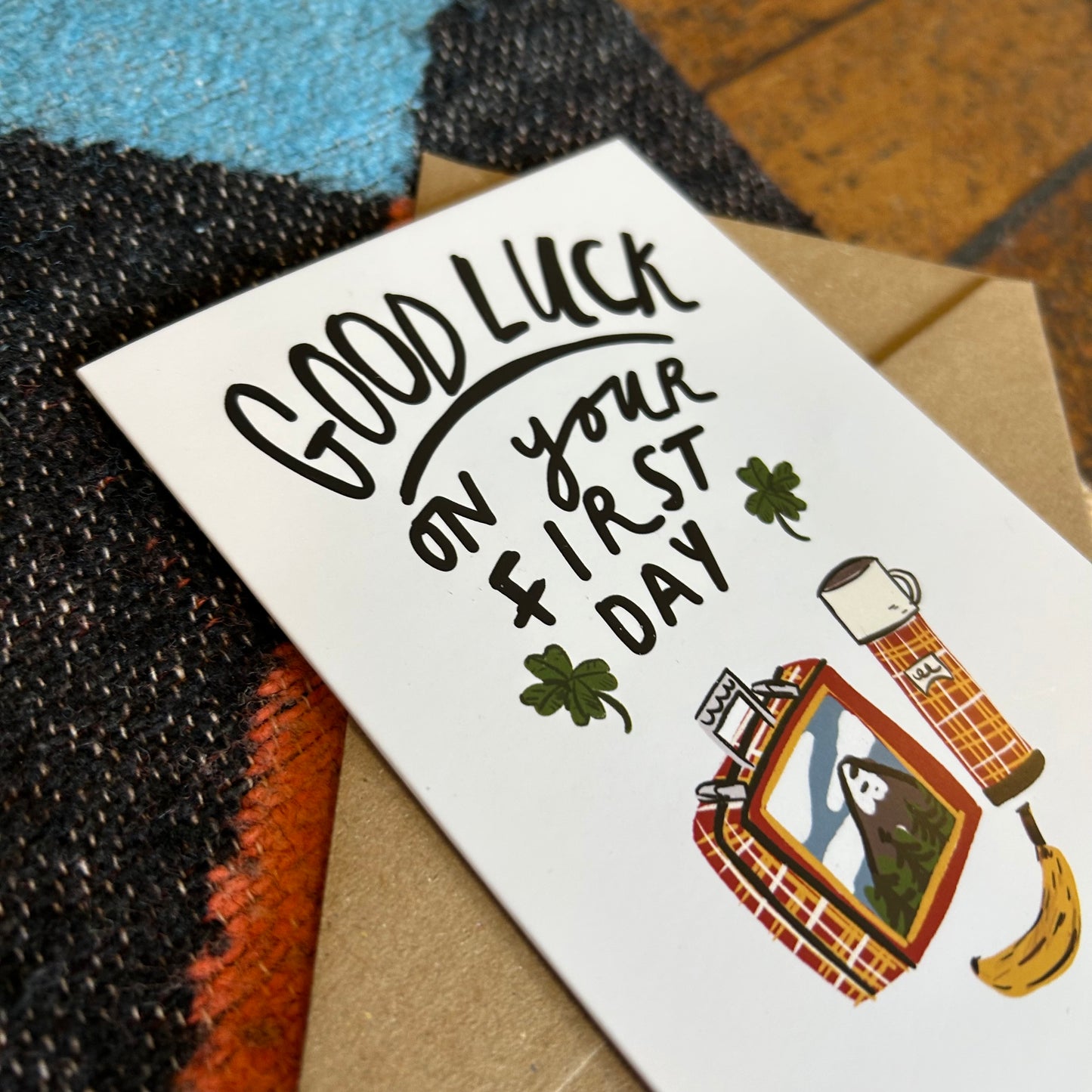 Good luck on your first day card